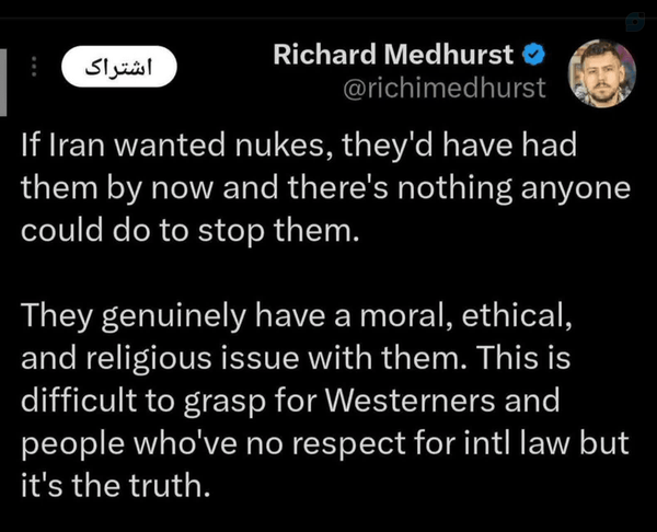 ریچارد مدهرست روزنامه نگار 
اگر ایران سلاح هسته‌ای می‌خواست، تا الان به آن دست یافته بود و هیچ کاری هم از دست کسی برنمی آمد