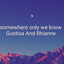 somewhere only we know
