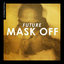 Mask Off