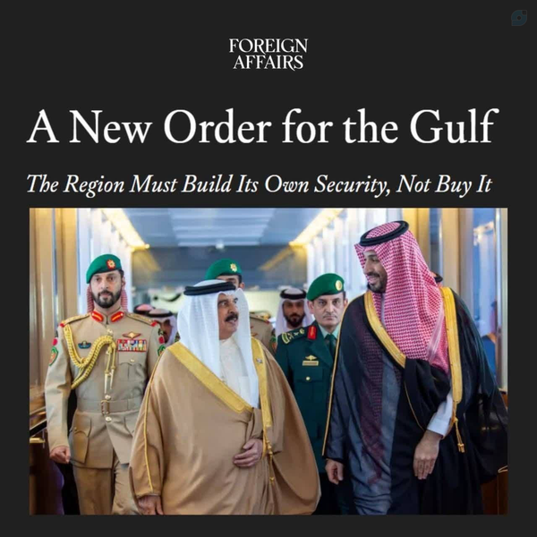 A New Order for the Persian Gulf 
The Region Must Build Its Own Security, Not Buy It