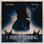 I Feel It Coming (feat