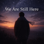 NEXUS : We Are Still Here…