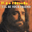 I'll Be Your Friend