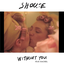 Without You (Ft Rachel)